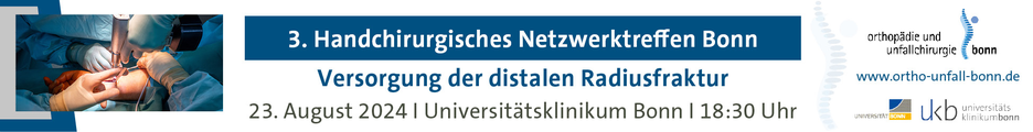 3.  Handchirurgisches Netzwerktreffen Bonn: "Versorgung der distalen Radiusfraktur"